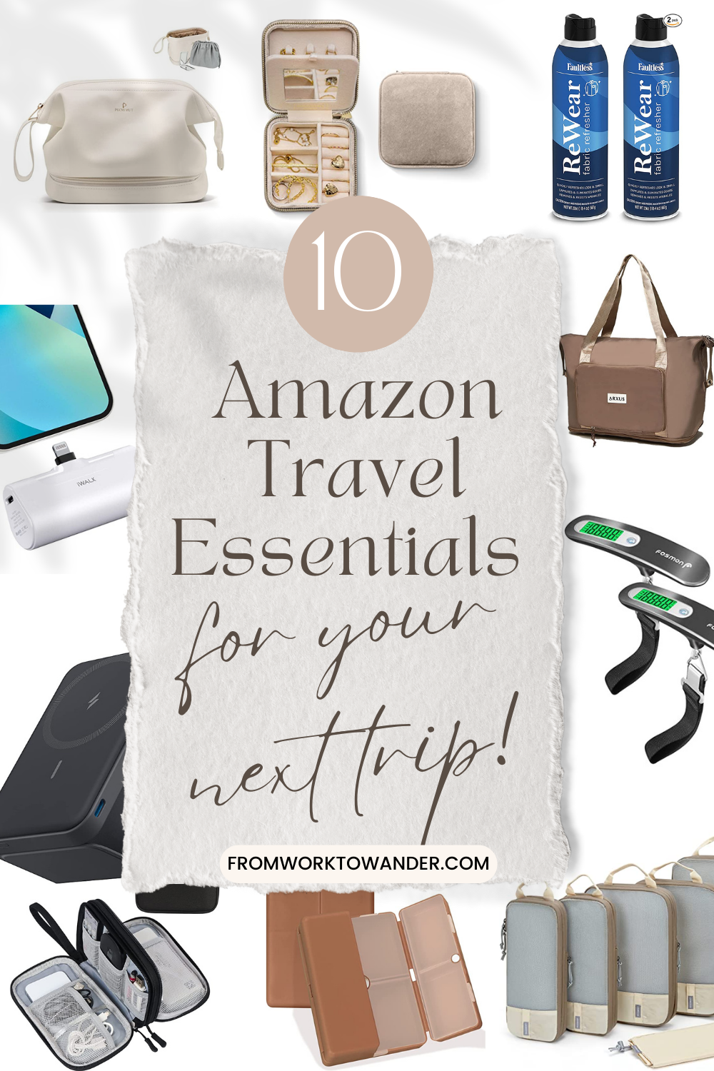10  Travel Essentials for Your Next Trip - From Work to Wander